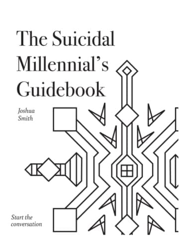 The Suicidal Millennial's Guidebook Start the Conversation