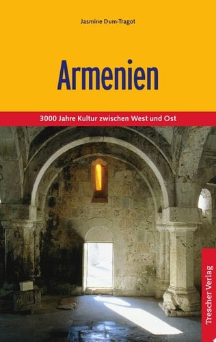 Armenien 3000 Jahre Kultur zwischen Ost und West