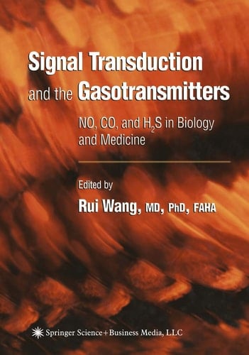 Signal Transduction and the Gasotransmitters NO, CO, and H2S in Biology and Medicine
