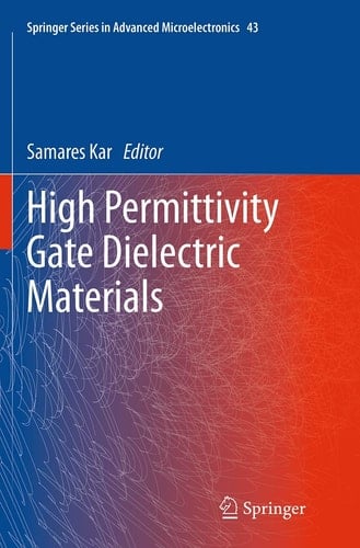 High Permittivity Gate Dielectric Materials