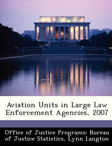 Aviation Units in Large Law Enforcement Agencies, 2007