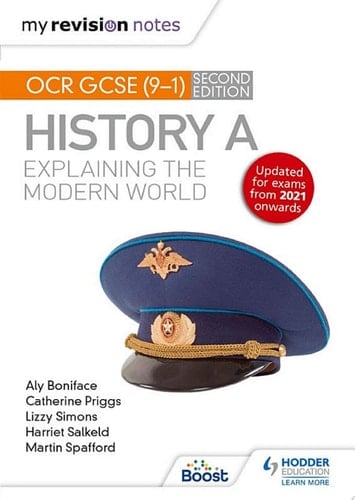 My Revision Notes: OCR GCSE (9-1) History A: Explaining the Modern World, Second Edition