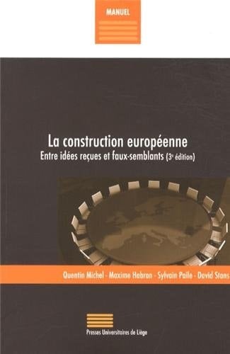 La construction européenne entre idées reçues et faux-semblants