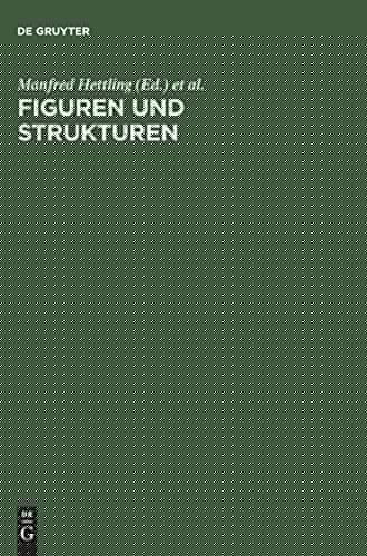 Figuren Und Strukturen: Historische Essays Für Hartmut Zwahr Zum 65. Geburtstag (German Edition)