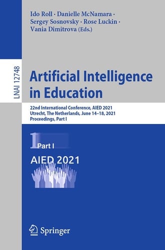 Artificial Intelligence in Education 22nd International Conference, AIED 2021, Utrecht, The Netherlands, June 14–18, 2021, Proceedings, Part I