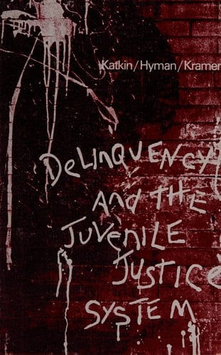 Juvenile delinquency and the juvenile justice system