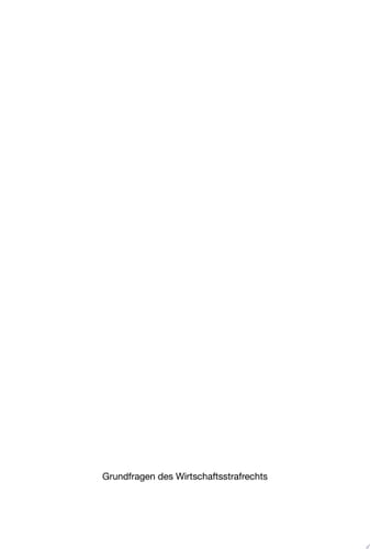 Grundfragen des Wirtschaftsstrafrechts Ausgewählte Abhand lungen