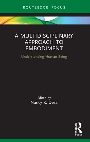 A Multidisciplinary Approach to Embodiment Understanding Human Being