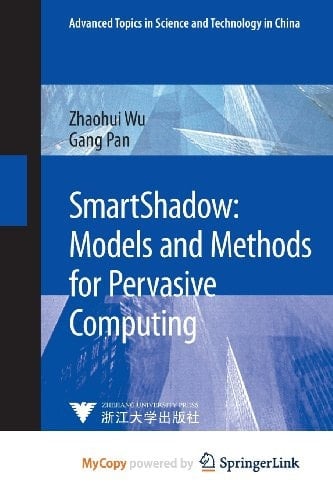 SmartShadow: Models and Methods for Pervasive Computing