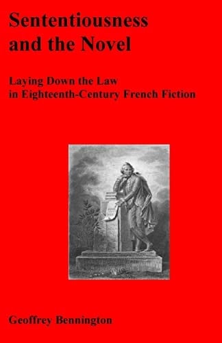 Sententiousness And The Novel Laying Down The Law In Eighteenth-Century French Fiction