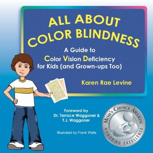 All about Color Blindness A Guide to Color Vision Deficiency for Kids (and Grown-ups Too)
