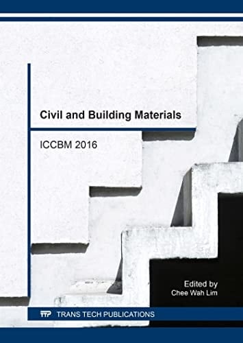 Civil and Building Materials ICCBM 2016 : Selected, Peer Reviewed Papers from the 2016 International Conference on Civil and Building Materials, October 15-17, 2016, Hong Kong