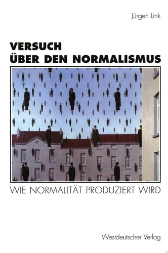Versuch über den Normalismus Wie Normalität produziert wird