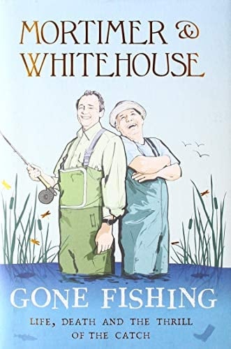 Mortimer & Whitehouse Gone Fishing