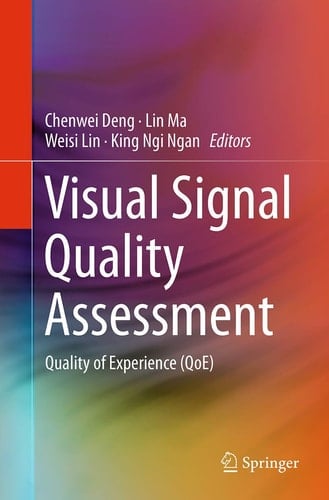 Visual Signal Quality Assessment Quality of Experience (QoE)