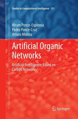 Artificial Organic Networks Artificial Intelligence Based on Carbon Networks
