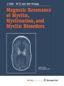 Magnetic Resonance of Myelin, Myelination, and Myelin Disorders