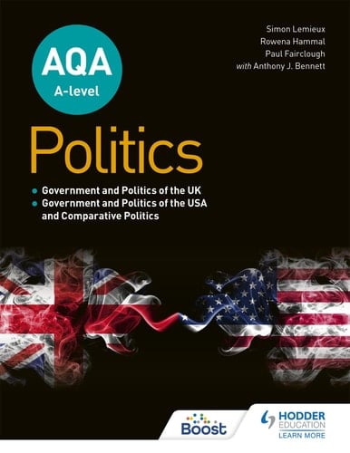 AQA A-Level Politics: Government and Politics of the UK, Government and Politics of the USA and Comparative Politics