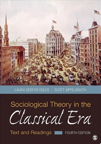 Sociological Theory in the Classical Era Text and Readings