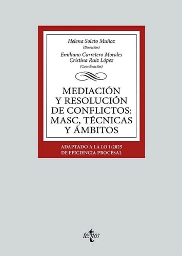 Mediación y resolución de conflictos: MASC, técnicas y ámbitos Adaptado a la LO 1/2025 de Eficiencia Procesal