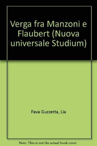 Verga fra Manzoni e Flaubert (Nuova universale Studium) (Italian Edition)