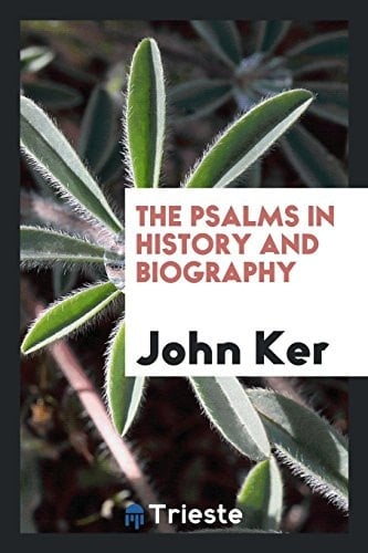 The Psalms in History and Biography