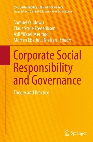 Corporate Social Responsibility and Governance Theory and Practice