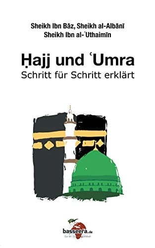 Hajj und 'Umra Schritt für Schritt erklärt