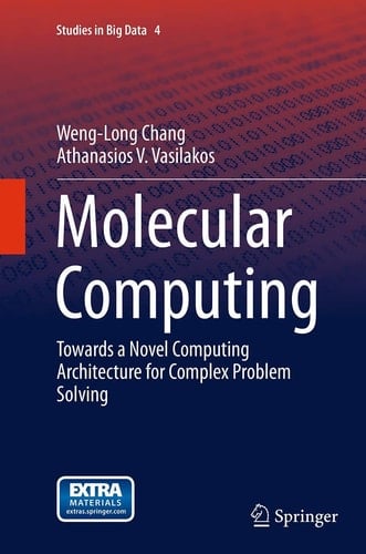 Molecular Computing Towards a Novel Computing Architecture for Complex Problem Solving