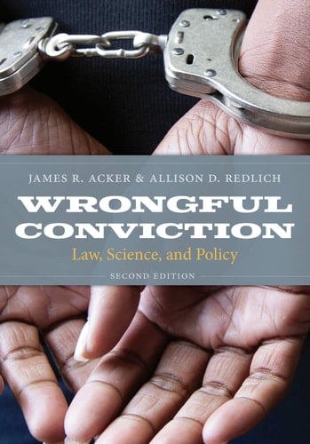 Wrongful Conviction Law, Science, and Policy