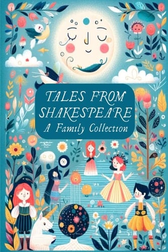 Tales from Shakespeare - A Family Collection: An Introduction to Shakespeare for Elementary School Children