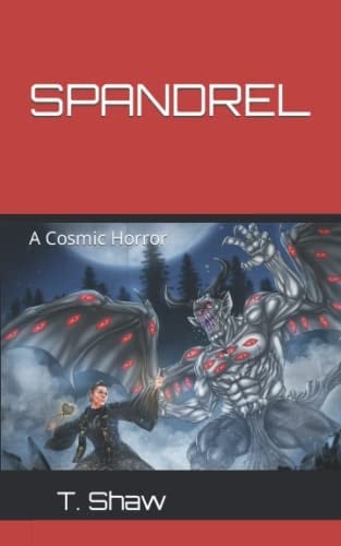 SPANDREL: A Cosmic Horror