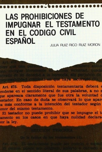 Las Prohibiciones de Impugnar el Testamento en el Codigo Civil