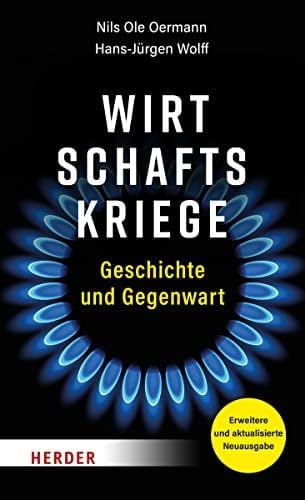 Wirtschaftskriege Geschichte und Gegenwart