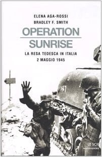 Operation Sunrise la resa tedesca in Italia, 2 maggio 1945
