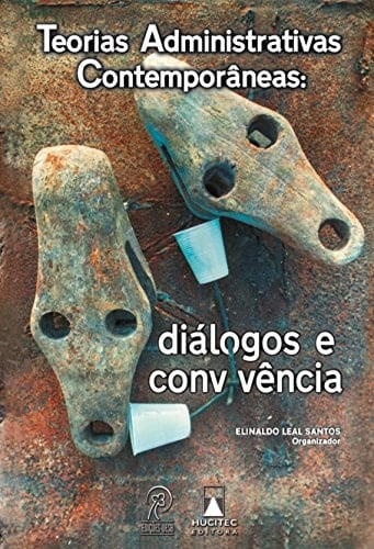 Teorias administrativas contemporâneas diálogos e convivência