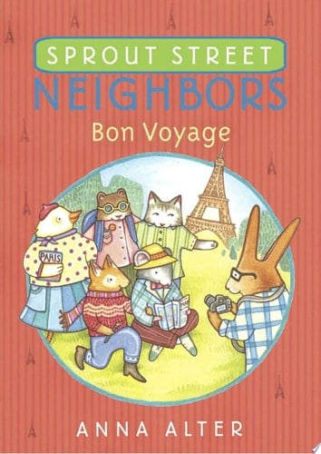 Sprout Street Neighbors: Bon Voyage