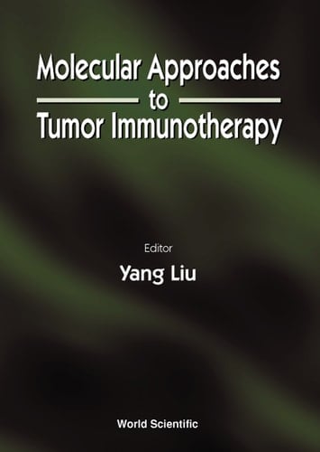 MOLECULAR APPROACHES TO TUMOR IMMUNOTHER