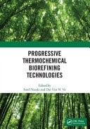 Progressive Thermochemical Biorefining Technologies