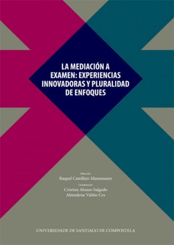 La mediación a examen experiencias innovadoras y pluralidad de enfoques