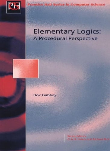 Elementary Logic: A Procedural Perspective (Ellis Horwood Series in Artificial Intelligence)