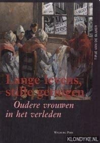 Lange levens, stille getuigen oudere vrouwen in het verleden