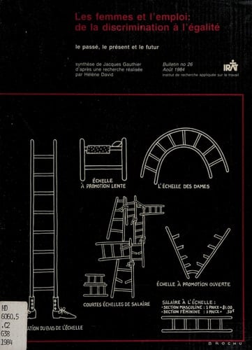 Les Femmes et l'emploi de la discrimination à l'égalité : le passé, le présent et le futur
