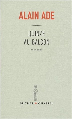 Quinze au balcon nouvelles