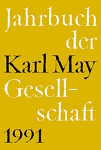 Jahrbuch der Karl - May-Gesellschaft 1991.