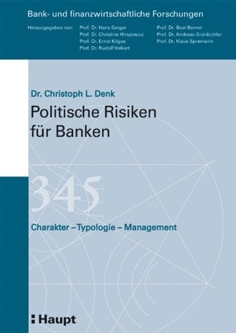Politische Risiken für Banken Charakter, Typologie, Management