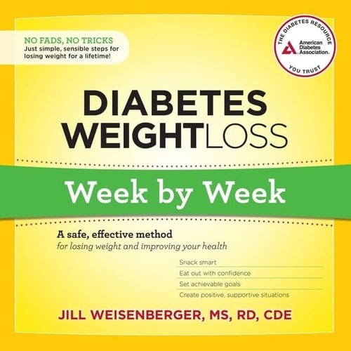 Diabetes Weight Loss: Week by Week Lib/E: A Safe, Effective Method for Losing Weight and Improving Your Health