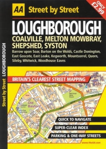 Street by Street Loughborough Coalville, Melton Mowbray, Shepshed, Syston ... Whitwick, Woodhouse Eaves