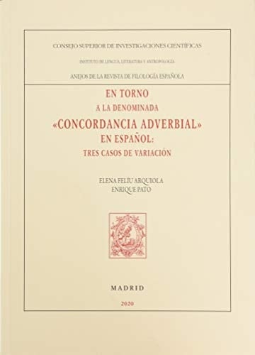 En torno a la denominada "concordancia adverbial" en español tres casos de variación