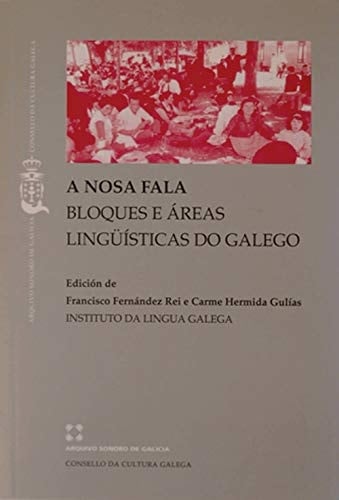 A nosa fala Bloque e áreas lingüísticas do galego. ...